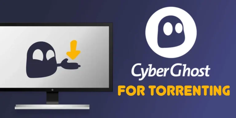 The Ultimate Guide for cyberghost vpn torrenting