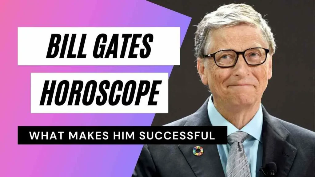Analysis Of Bill Gates' Horoscope